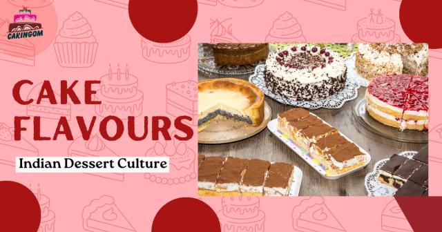 10 Cake Flavors That Define Indian Dessert Culture